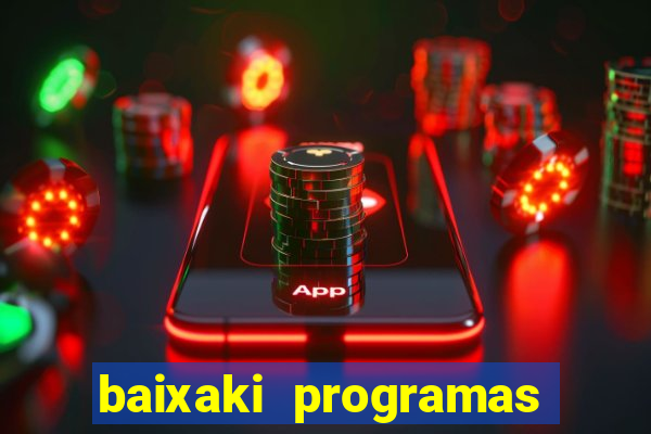 baixaki programas gratis para pc windows 7